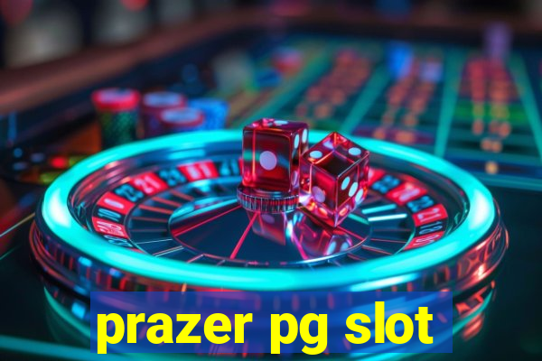 prazer pg slot